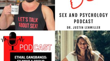 Episode 285: Ethical Gangbangs – Filming A Group Sex Scene