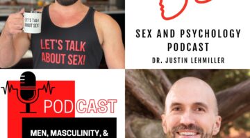 Episode 229: Men, Masculinity, & Male Sexuality in the 21st Century