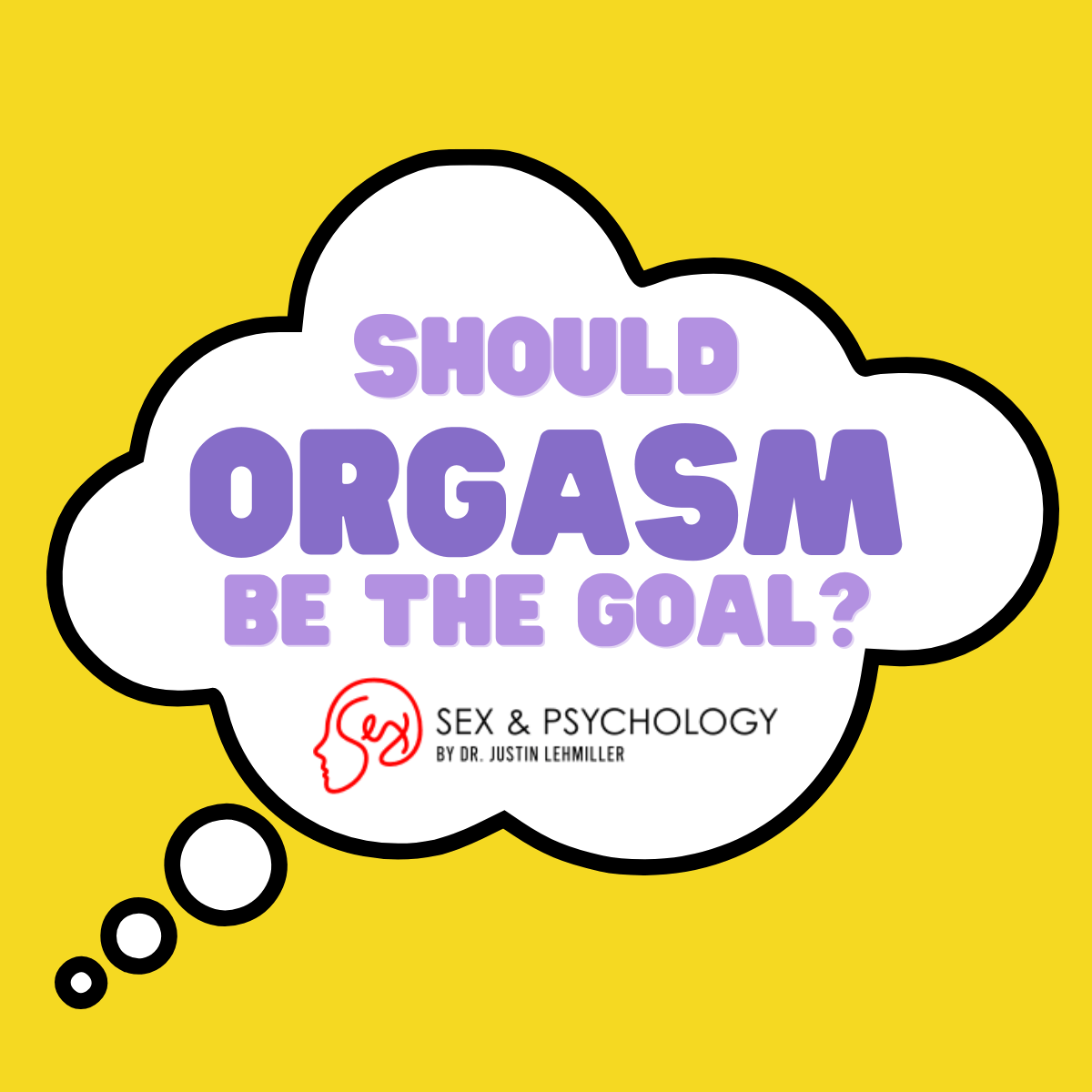 Should Orgasm Be The Goal Of Sex?