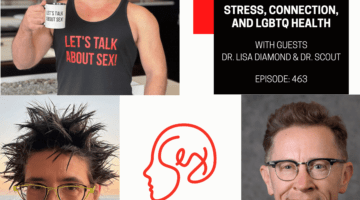 Episode 463: Stress, Connection, And LGBTQ Health