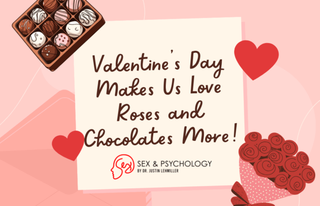Why Valentine’s Day Makes Roses and Chocolate More Appealing
