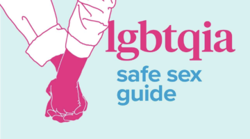 A Safe-Sex Guide For LGBTQIA Persons