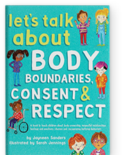 Let’s Talk About Body Boundaries, Consent, and Respect