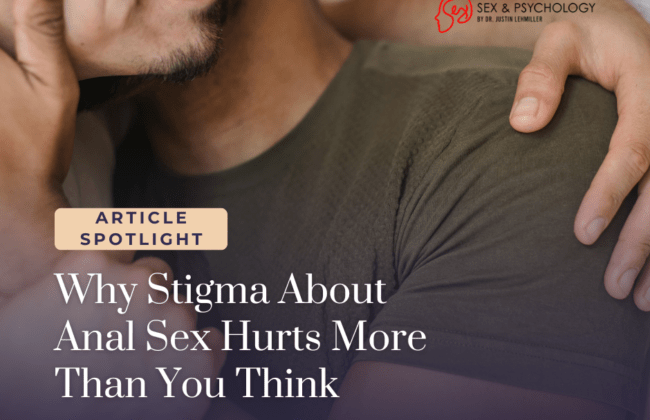 How Anal Sex Stigma Shapes Health, Pleasure, and Care
