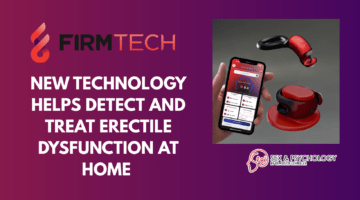 New Technology Helps Treat Erectile Dysfunction At Home