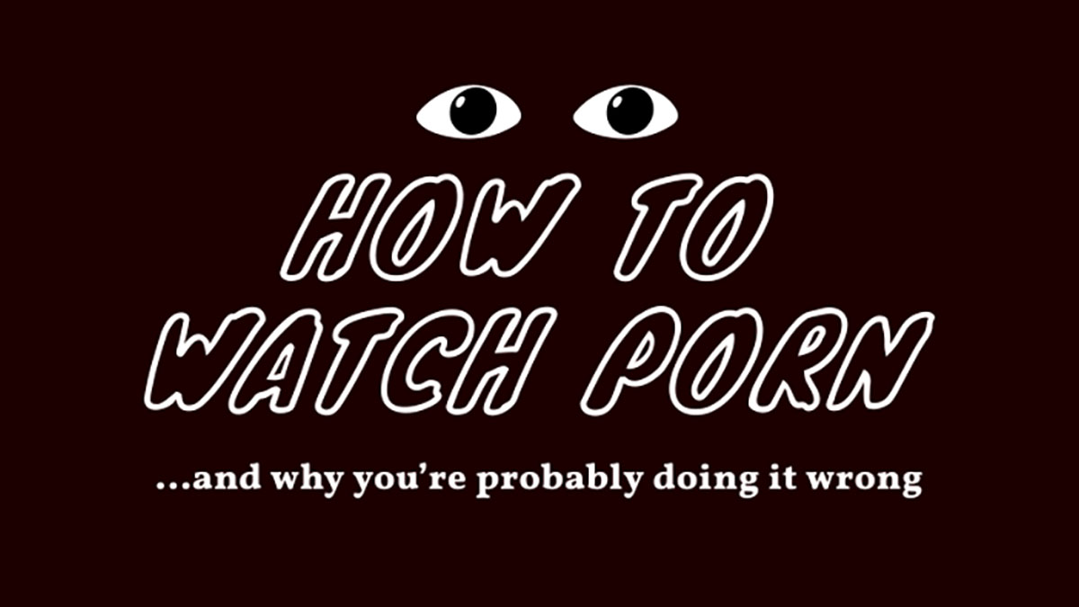 Porn Literacy With a Side of CBT: Trying Out the “How to Watch Porn” Course