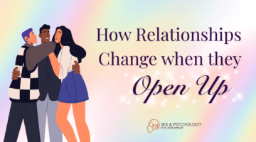 How Relationships Change When They Open Up