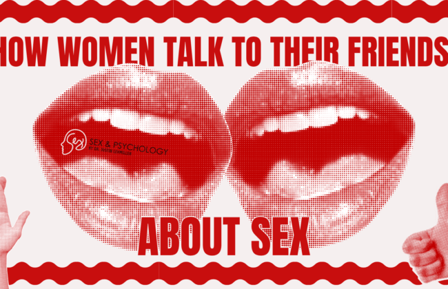 How Women Talk To Their Friends About Sex